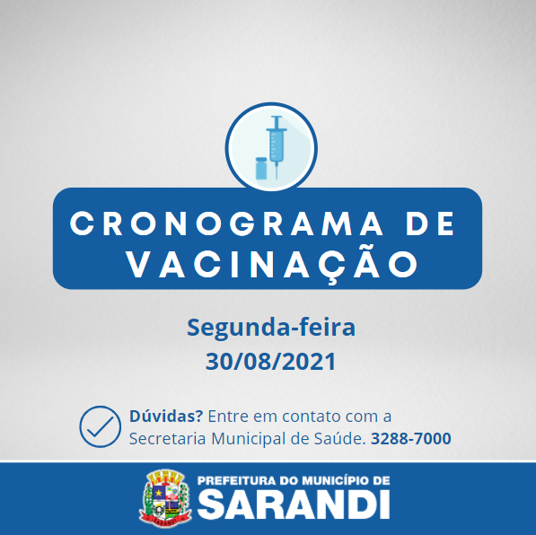 Cronograma de Vacinação contra Covid-19 - Segunda-feira - 30/08/2021